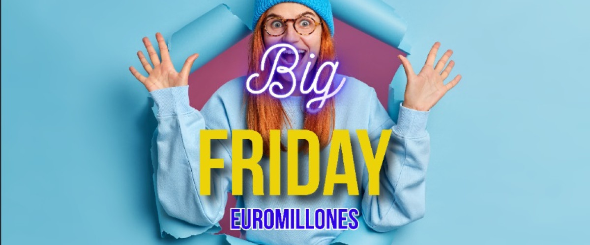 El próximo 27 de septiembre se celebra un nuevo Big Friday del Euromillones